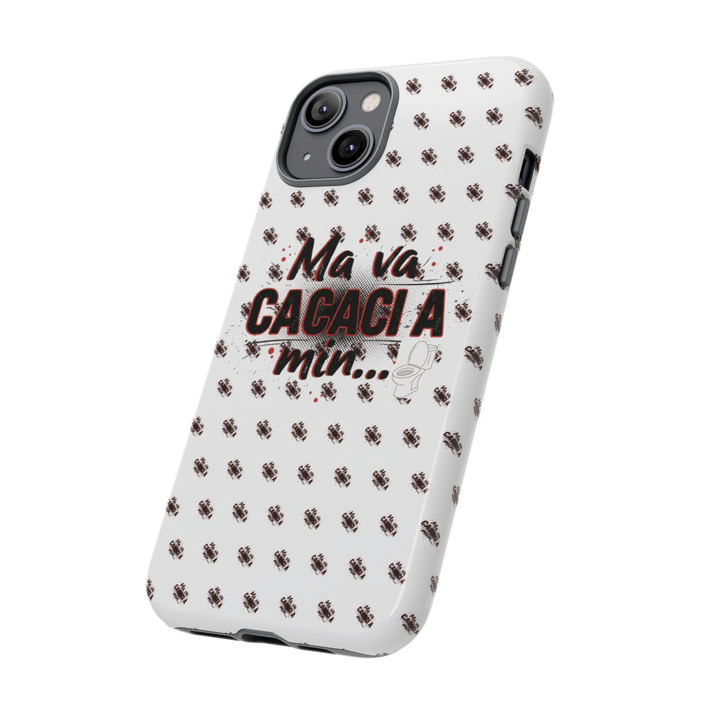 Tough Case — “Ma va cacaci a min...” Italian Phrase Phone Case with Pattern