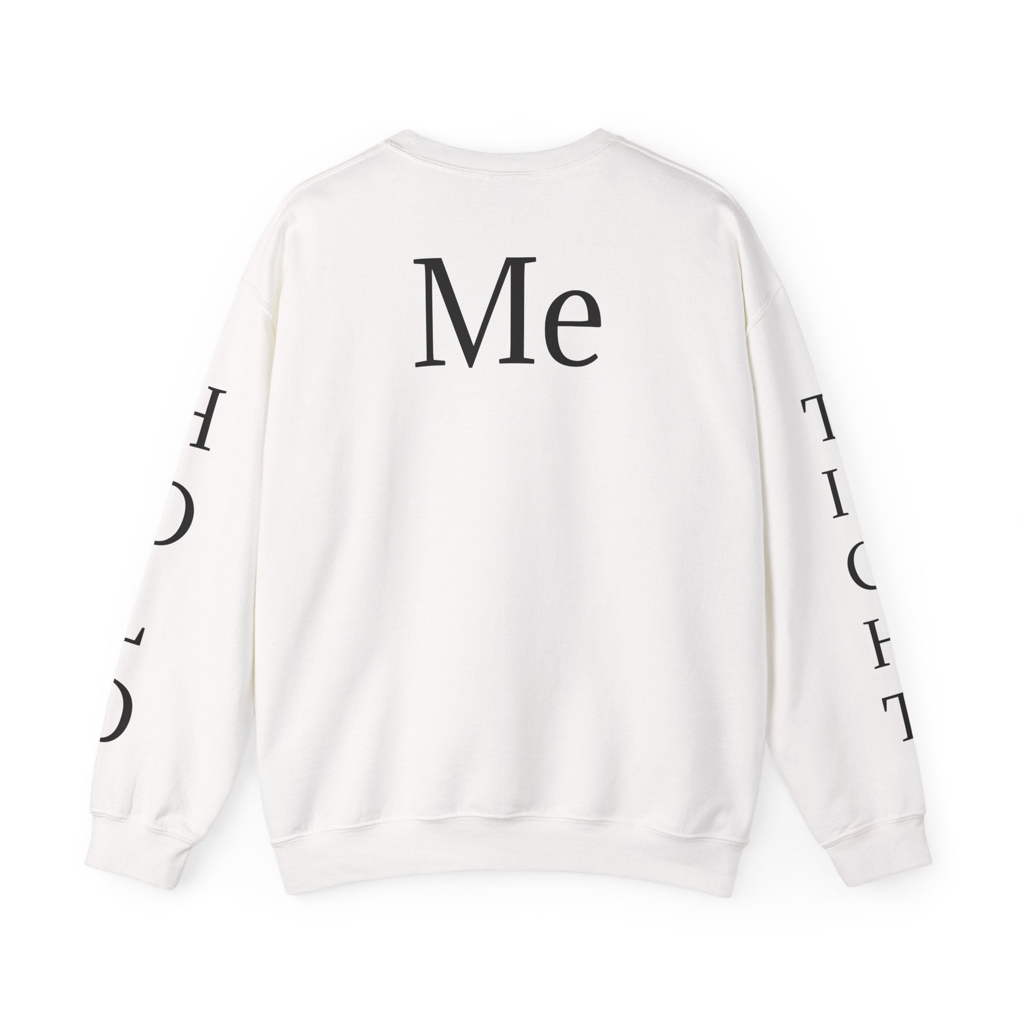 “Hold Me Tight” Unisex Sweatshirt