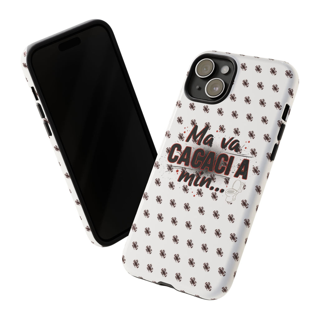 Tough Case — “Ma va cacaci a min...” Italian Phrase Phone Case with Pattern