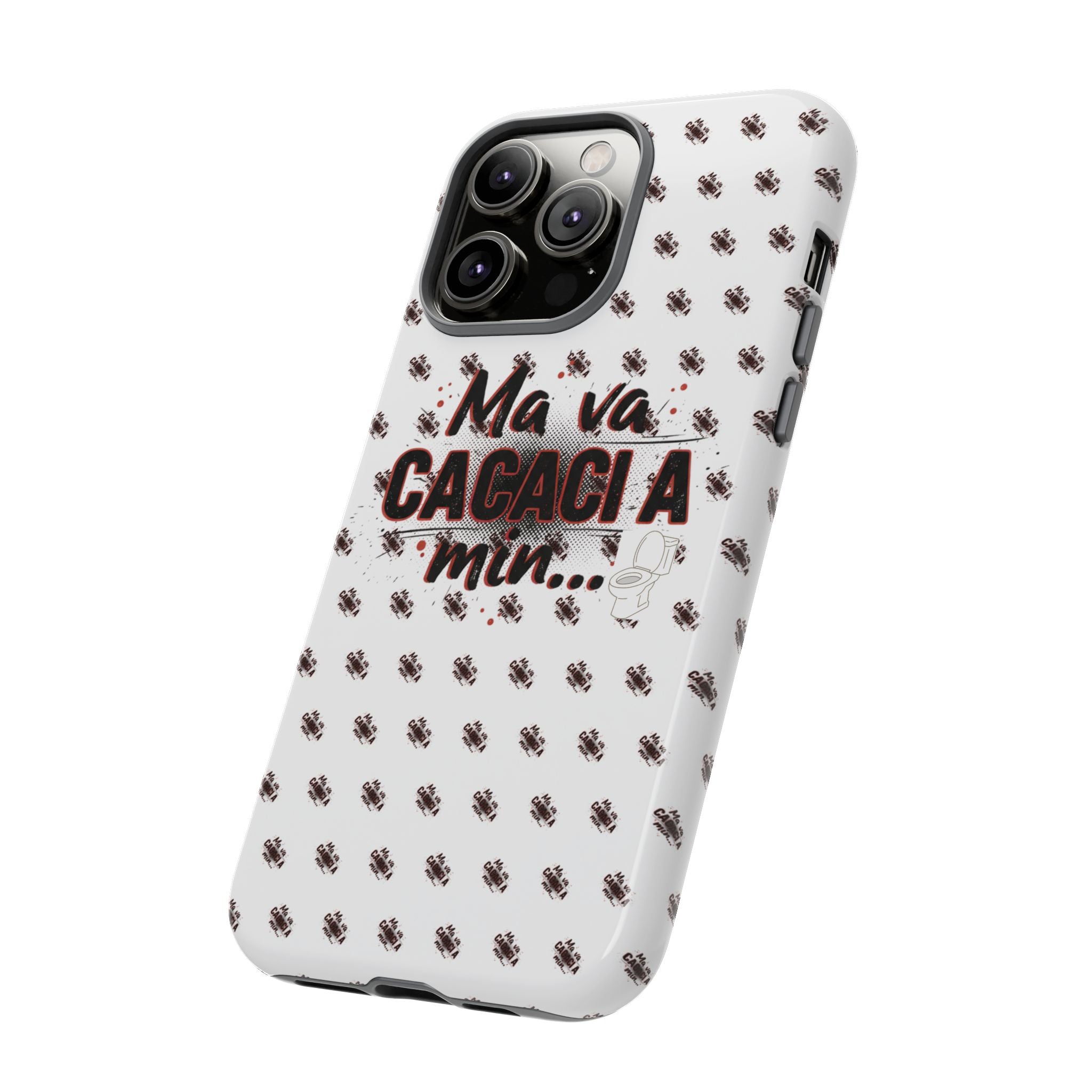 Tough Case — “Ma va cacaci a min...” Italian Phrase Phone Case with Pattern
