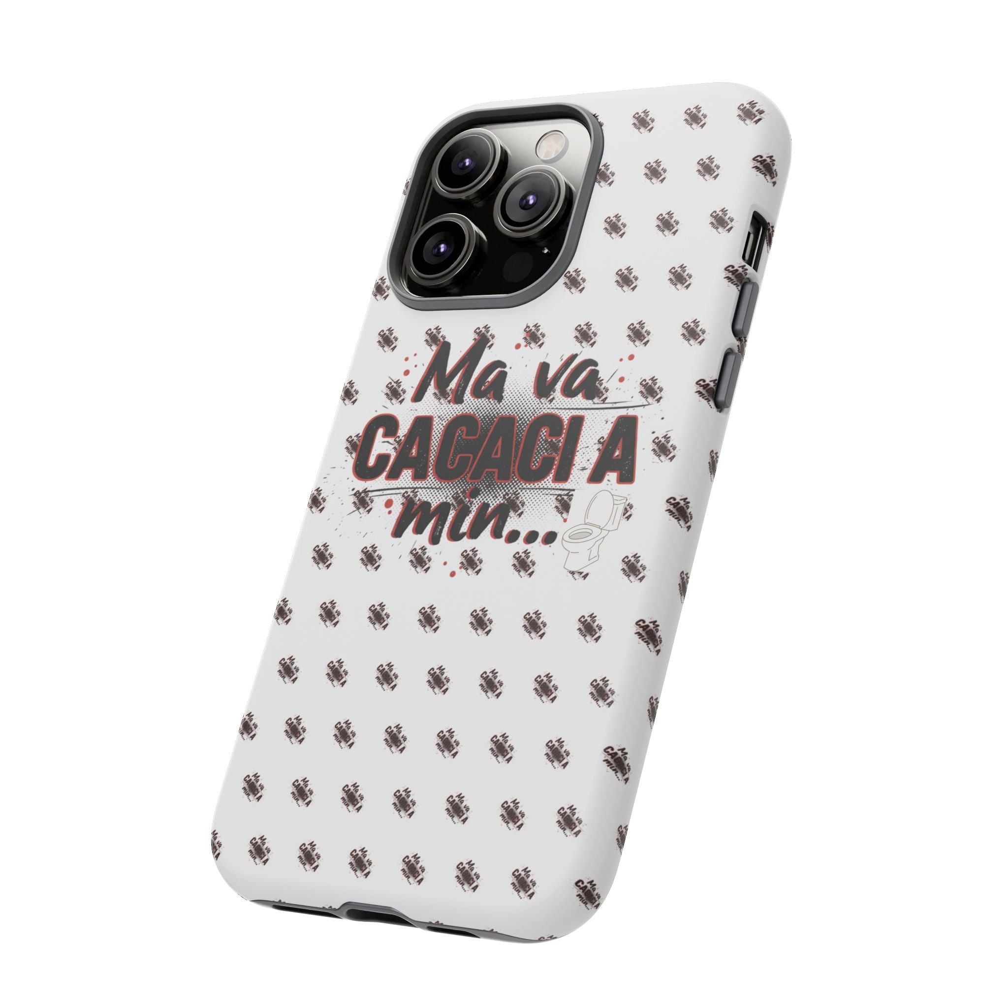 Tough Case — “Ma va cacaci a min...” Italian Phrase Phone Case with Pattern