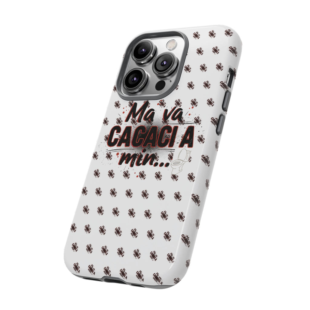Tough Case — “Ma va cacaci a min...” Italian Phrase Phone Case with Pattern