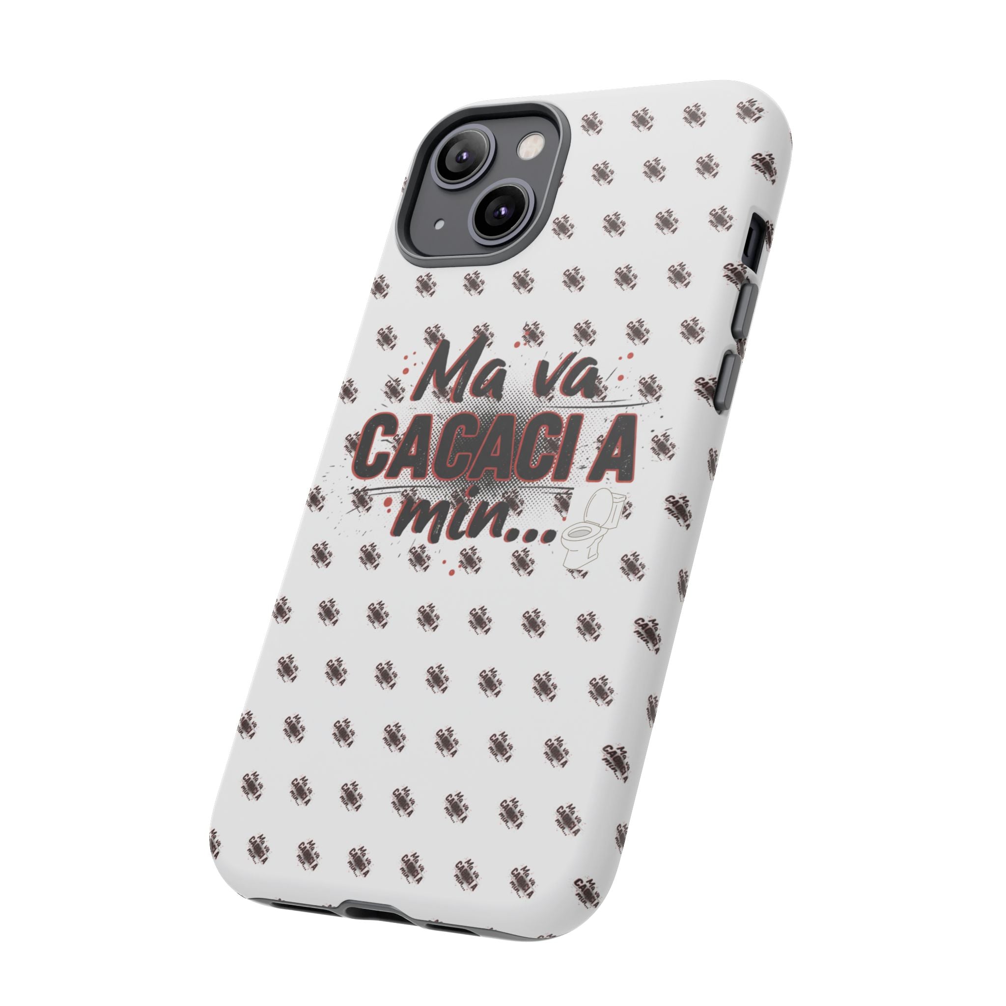 Tough Case — “Ma va cacaci a min...” Italian Phrase Phone Case with Pattern