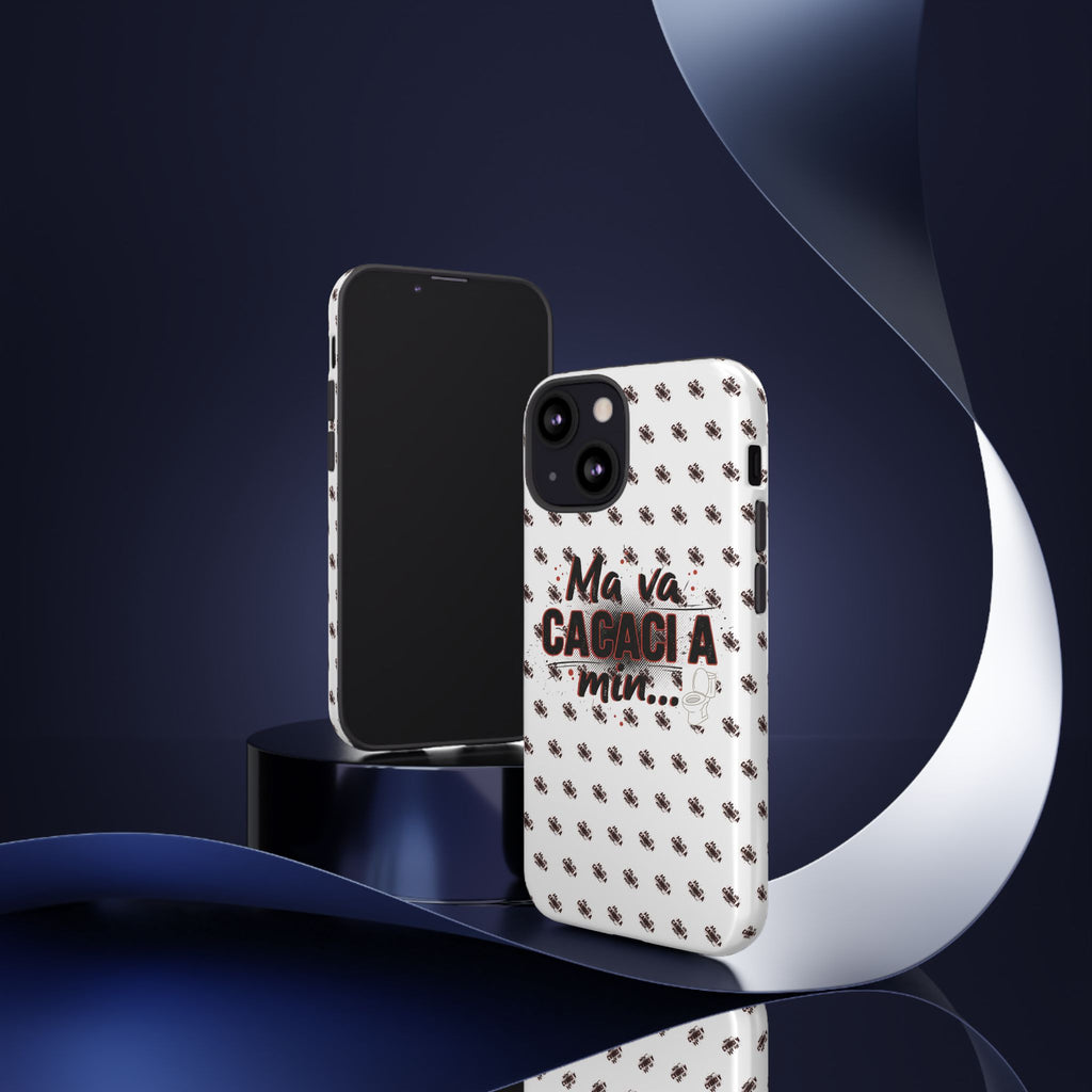 Tough Case — “Ma va cacaci a min...” Italian Phrase Phone Case with Pattern