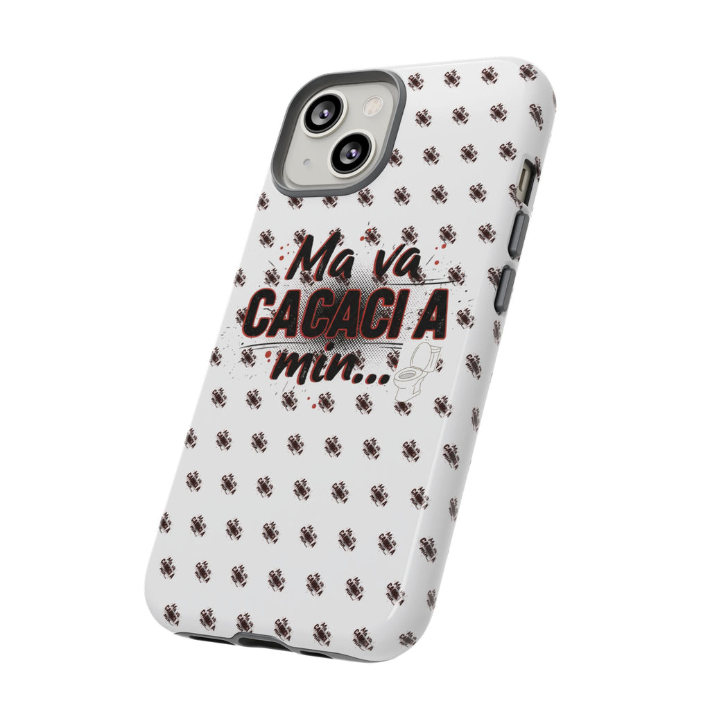 Tough Case — “Ma va cacaci a min...” Italian Phrase Phone Case with Pattern