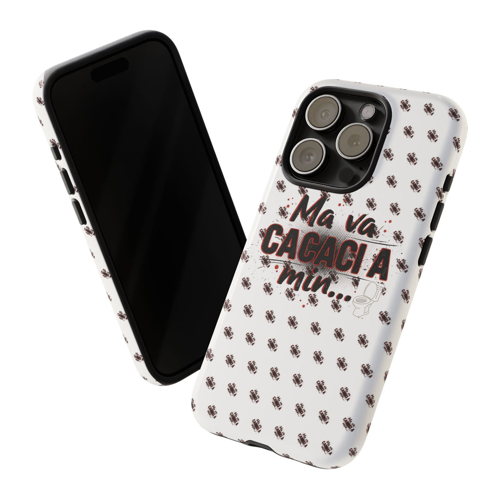 Tough Case — “Ma va cacaci a min...” Italian Phrase Phone Case with Pattern