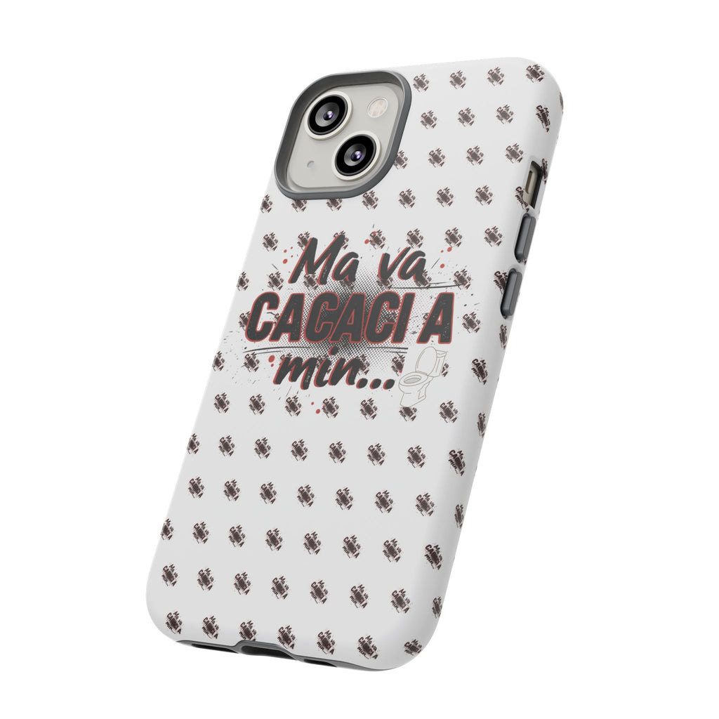Tough Case — “Ma va cacaci a min...” Italian Phrase Phone Case with Pattern