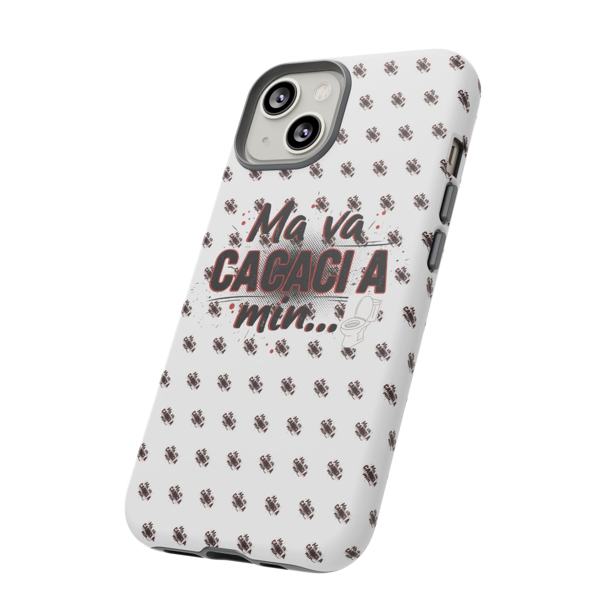 Tough Case — “Ma va cacaci a min...” Italian Phrase Phone Case with Pattern