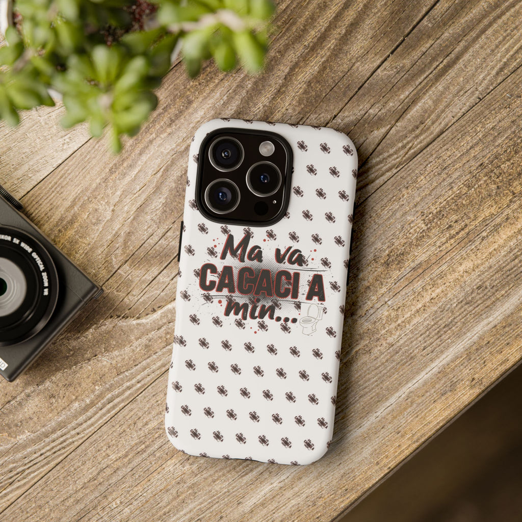 Tough Case — “Ma va cacaci a min...” Italian Phrase Phone Case with Pattern